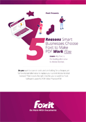 5 Reasons Smart Businesses Choose Foxit to Make PDF Work Flow