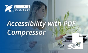How To Create More Accessible PDF Documents With Foxit PDF Compressor